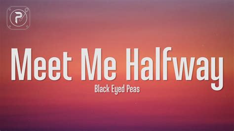 lyrics meet me halfway black eyed peas|meet me halfway sped up.